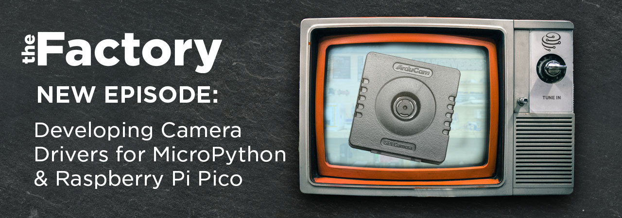 摄像头驱动程序开发MicroPython &覆盆子π皮科